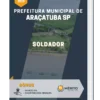 Apostila Soldador Prefeitura Municipal de Araçatuba SP