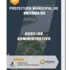 Apostila Auxiliar Administrativo Prefeitura Municipal Britânia GO