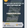 Apostila Fonoaudiólogo Pref Municipal de Novo Aripuanã AM