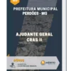 Apostila Ajudante Geral CRAS II Prefeitura Municipal Perdões MG
