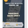 Apostila Assistente Social CRAS II Prefeitura Municipal Perdões MG
