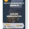 Apostila Auxiliar Administrativo Prefeitura Municipal de Trindade GO