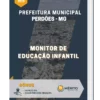 Apostila Monitor De Educação Infantil Prefeitura Municipal Perdões MG