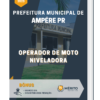 Apostila Operador de Moto Niveladora Prefeitura Municipal de Ampére PR