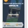 Apostila Professor Prefeitura Municipal de Ampére PR