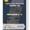 Apostila Professor II – A Prefeitura Municipal Perdões MG