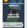 Apostila Técnico em Enfermagem Prefeitura Municipal de Ampére PR