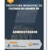 Apostila Administrador de Fazenda Rio Grande PR 2023