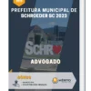 Apostila Advogado Prefeitura de Schroeder SC 2023