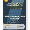 Apostila Agente Comunitário de Saúde Prefeitura de Tocantinópolis TO 2023