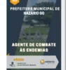 Apostila Agente de Combate às Endemias Prefeitura de Nazário GO 2023