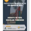 Apostila Agente de Seg Escolar Feminino Prefeitura de Holambra SP 2023