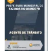 Apostila Agente de Trânsito Prefeitura de Fazenda Rio Grande PR 2023