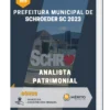Apostila Analista Patrimonial Prefeitura de Schroeder SC 2023