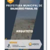 Apostila Arquiteto Prefeitura de Balneário Pinhal RS 2023