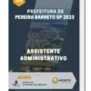 Apostila Assistente Administrativo Prefeitura de Pereira Barreto SP 2023