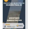 Apostila Assistente Administrativo Prefeitura de Balneário Pinhal RS 2023