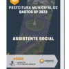Apostila Assistente Social Prefeitura de Bastos SP 2023