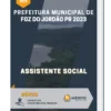 Apostila Assistente Social Prefeitura de Foz do Jordão PR 2023