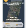 Apostila Auxiliar Administrativo I Prefeitura de Santa Isabel GO 2023
