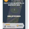 Apostila Bibliotecário Prefeitura de Bastos SP 2023
