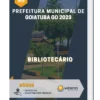 Apostila Bibliotecário Prefeitura de Goiatuba GO 2023
