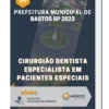 Apostila Cirurgião Dentista Especialista em Pacientes Especiais Prefeitura de Bastos SP 2023
