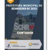 Apostila Contador Prefeitura de Schroeder SC 2023