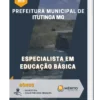 Apostila Especialista em Educação Básica Prefeitura de Itutinga MG