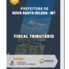Apostila Fiscal Tributário Prefeitura de Nova Santa Helena MT 2023