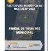 Apostila Fiscal de Tributos Municipal Prefeitura de Bastos SP 2023