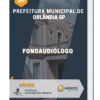 Apostila Fonoaudiólogo Prefeitura Municipal de Orlândia SP