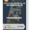 Apostila Fonoaudiólogo Prefeitura de São Pedro do Sul RS