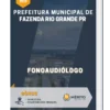 Apostila Fonoaudiólogo de Fazenda Rio Grande PR 2023