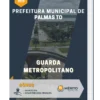 Apostila Guarda Metropolitano Prefeitura Municipal Palmas TO