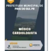 Apostila Médico Cardiologista Prefeitura de Piraí do Sul PR