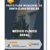 Apostila Médico Clínico Geral Prefeitura de Santa Clara do Sul RS