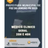 Apostila Médico Clinico Geral 20h e 40h Prefeitura de Foz do Jordão PR 2023