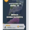 Apostila Médico Dermatologista Prefeitura de Indaial SC 2023