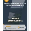 Apostila Médico Ginecologista Prefeitura de Foz do Jordão PR 2023