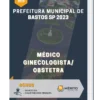 Apostila Médico Ginecologista/Obstetra Prefeitura de Bastos SP 2023