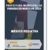 Apostila Médico Pediatra Prefeitura de Paraíso do Norte PR 2023
