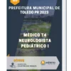 Apostila Médico T4 Neurologista Pediátrico I Prefeitura de Toledo PR 2023