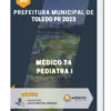 Apostila Médico T4 Pediatra I Prefeitura de Toledo PR 2023