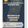 Apostila Motorista de Transporte Coletivo Prefeitura de Bastos SP 2023.