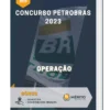 Apostila Operação Concurso Petrobras 2023