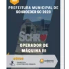 Apostila Operador de Máquina III Prefeitura de Schroeder SC 2023