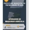 Apostila Operador de Maquinas Agrícola Prefeitura de Foz do Jordão PR 2023