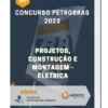 Apostila Projetos Construção E Montagem Elétrica Concurso Petrobras 2023
