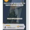 Apostila Psicopedagogo Prefeitura de Santa Clara do Sul RS
